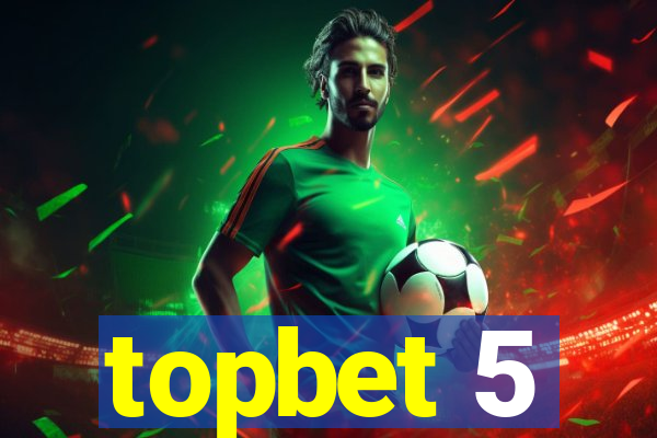 topbet 5